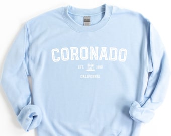Coronado Sweatshirt - Coronado California Sweatshirt - Coronado T-Shirt - Coronado Shirt - Coronado Crewneck - Coronado CA
