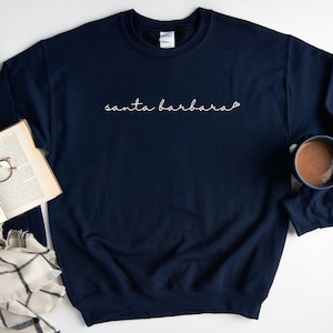 Santa Barbara Love Sweatshirt - Santa Barbara Shirt - Cute Santa Barbara T-Shirt - Santa Barbara Bachelorette - Santa Barbara Sweatshirt