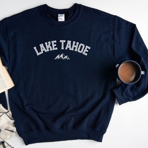 Lake Tahoe Mountains Crewneck Sweatshirt - Lake Tahoe Sweatshirt - Lake Tahoe T-Shirt - Lake Tahoe Crewneck - California Sweatshirt