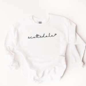 Scottsdale Love Sweatshirt - Scottsdale Shirt - Scottsdale Sweatshirt - Scottsdale Crewneck - Scottsdale Bachelorette - Scottsdale Gift