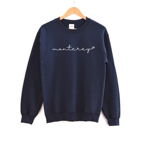 Monterey Love Sweatshirt - Monterey Shirt - Monterey Sweatshirt - Monterey Crewneck - Monterey Bachelorette - Monterey California Sweatshirt