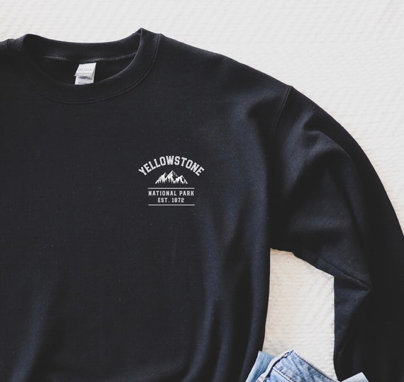 Yellowstone National Park Sweatshirt Yellowstone Sweatshirt Yellowstone Crewneck Yellowstone T shirt National Park Sweatshirt Etsy