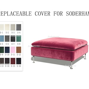 May include: A square ottoman with a pink velvet cover and four thin silver metal legs. The text "REPLACEABLE COVER FOR SODERHAMN" appears above a color swatch chart labeled S-1 through S-16, displaying various fabric color options.