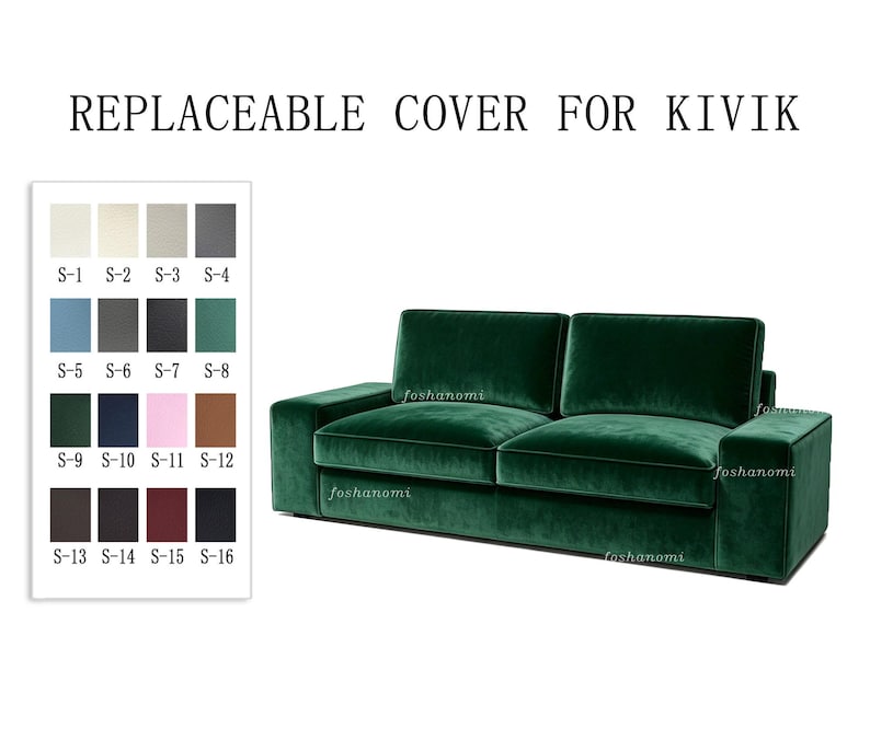 May include: A green velvet sofa with a replaceable cover for Kivik, featuring a color swatch chart labeled S-1 through S-16. The text at the top reads REPLACEABLE COVER FOR KIVIK. The sofa has two seat cushions and two back cushions.