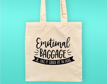 Emotional Baggage Tote Bag | Funny Tote Bag | Reusable Bag | Shopping Bag | Reusable Shopping Bag