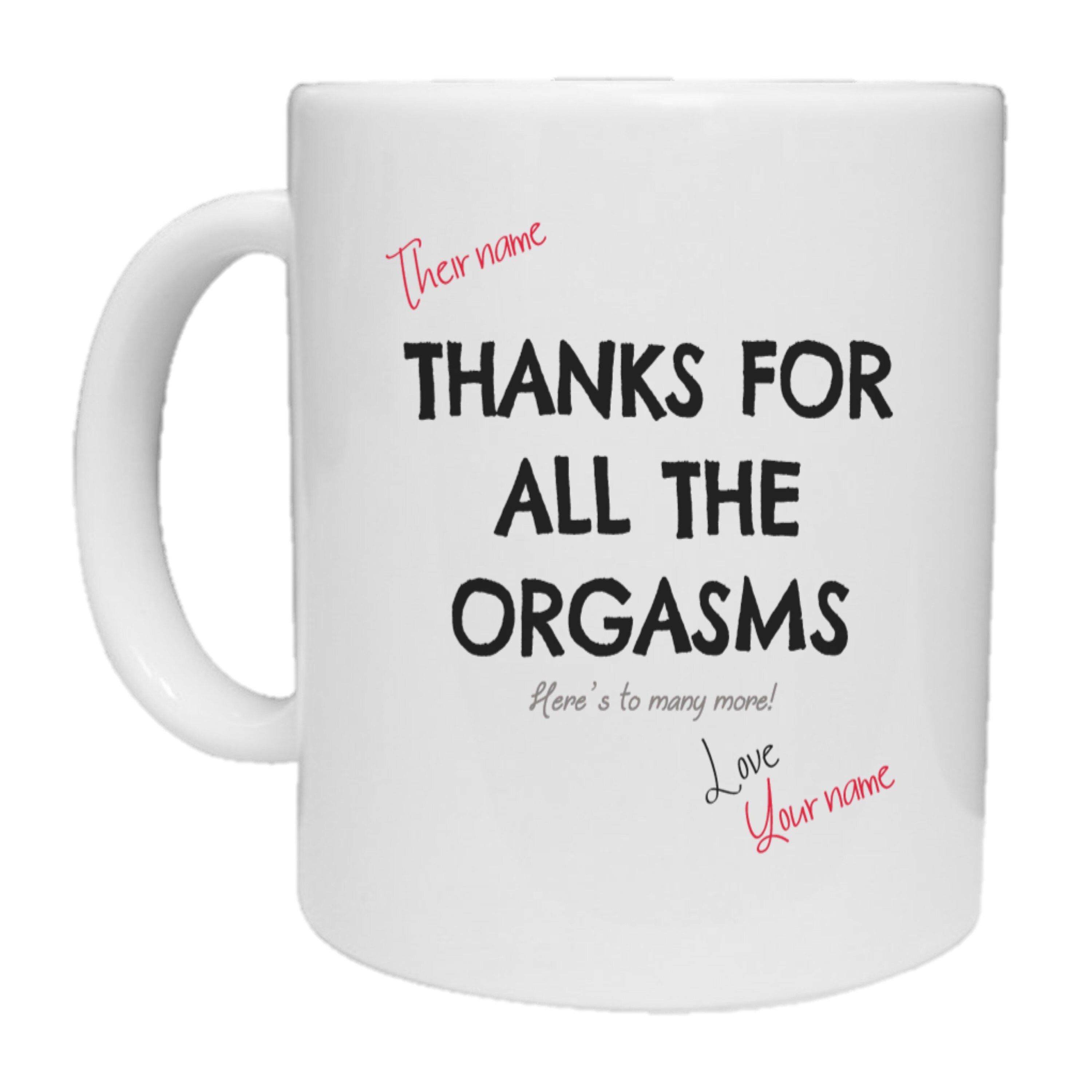 Personalized Funny Glass Coffee Mug: Thanks For All The Orgasms