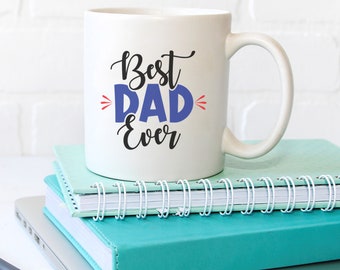 Best Dad Ever Mug | Father's Day Mug | Gift For Him | Dad Birthday Gift | Dad Christmas Gift | Best Dad Gift