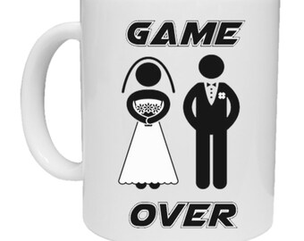 Game Over Mug, Funny Mug, Wedding Engagement Gift, Congratulations Mug, Funny Groom Present