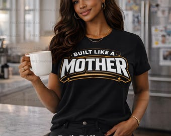 Gebaut wie eine Mutter PNG, starke Mama Design, Muttertagsgeschenk (Digitaler Download)