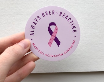 RETIRING ITEM | MCAS "Always Over-Reacting" 3" Vinyl Sticker | Mast Cell Activation Syndrome, Mcas / Mcad, Ehlers-Danlos Syndrome