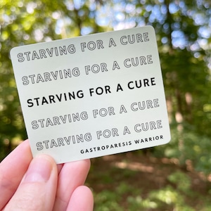 RETIRING ITEM | Gastroparesis "Starving For A Cure" 3” Vinyl Sticker | Ehlers Danlos Syndrome, Intestinal Dysmotility, Cute Gift