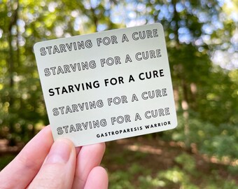 RETIRING ITEM | Gastroparesis "Starving For A Cure" 3” Vinyl Sticker | Ehlers Danlos Syndrome, Intestinal Dysmotility, Cute Gift