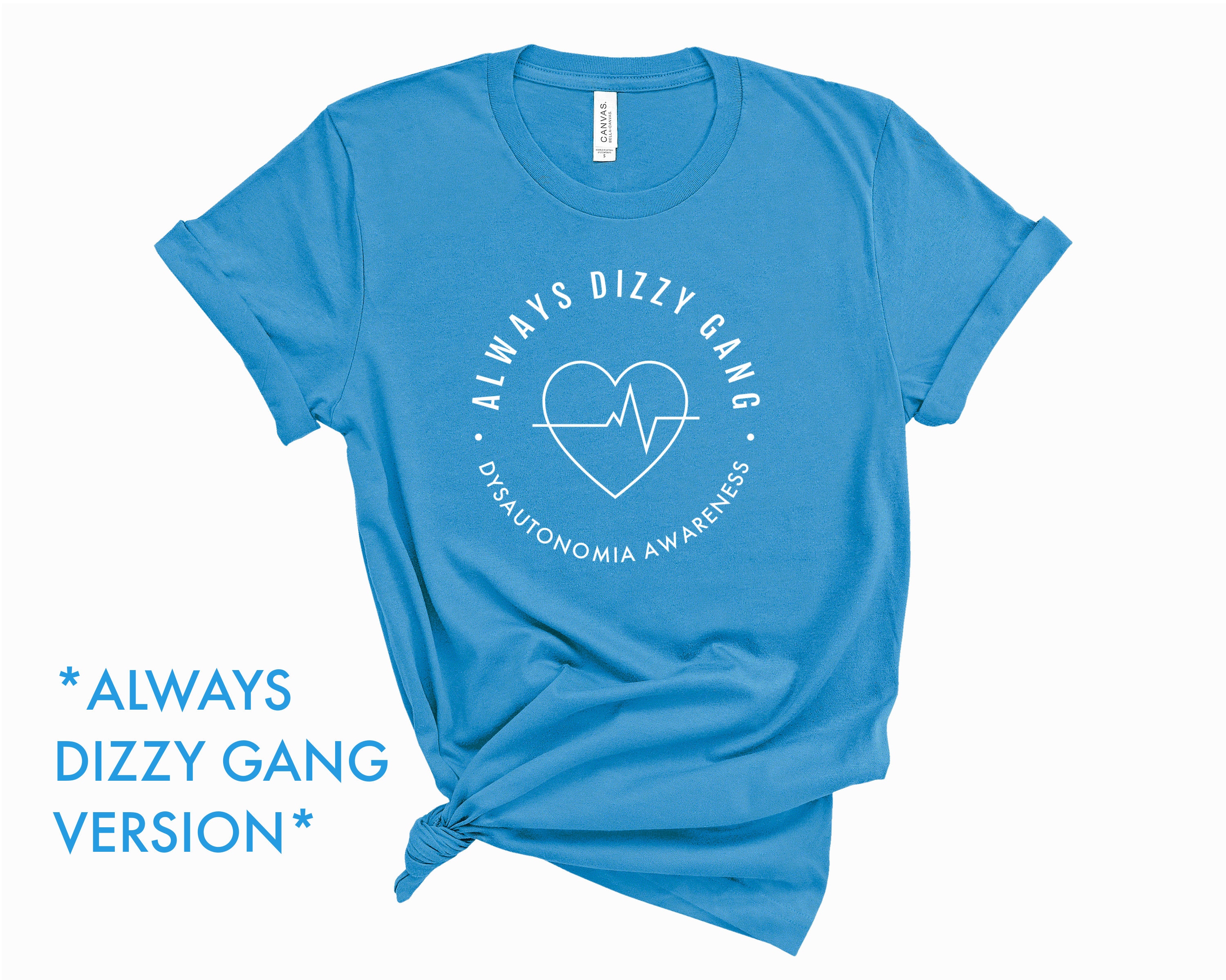 Dysautonomia "Always Dizzy Gang" Unisex Awareness Shirt | Postural Orthostatic Tachycardia Syndrome (POTS) Chronic Illness Tee