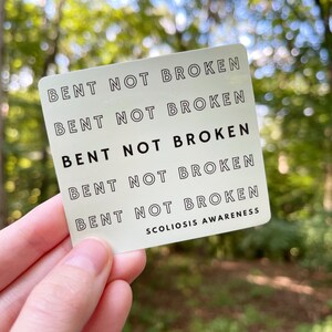 RETIRING ITEM | Scoliosis "Bent Not Broken" 3” Vinyl Sticker | Scoliosis Awareness Sticker, Spinal Fusion, Neurosurgery, Scoliosis Gift