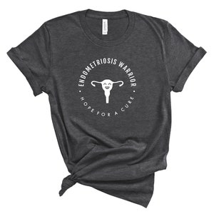 Endometriosis Warrior Hope For a Cure T-Shirt Pelvic Pain, Cramps, Uterus, Endometriosis Surgery Tee Dark Grey Heather