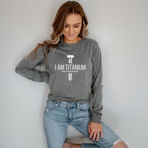 Spinal Fusion "I Am Titanium" Unisex Long Sleeve T-Shirt | Spinal Fusion Shirt, Scoliosis Surgery Tee, Back Surgery, Spinal Fusion Surgery