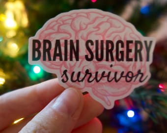 RETIRING ITEM | Brain Surgery Survivor Vinyl Sticker | Brain Cancer, Brain Tumor, Chiari Malformation, VP Shunt | Waterproof, Tearproof