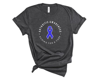 Arthritis Awareness "Aching For A Cure" Unisex T-Shirt | Arthritis Warrior Gift, Arthritis Tee, Joint Pain, Chronic Pain