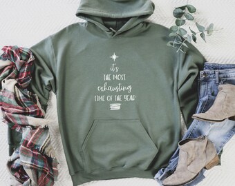 Cute Christmas "It's The Most Exhausting Time Of The Year" Hoodie | Spoonie Christmas Sweatshirt, Chronic Illness Holiday Gift