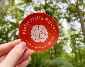 RETIRING ITEM | ADHD Awareness, Mental Health Matters 3" Vinyl Sticker | Attention Deficit Hyperactivity Disorder, Mental Health