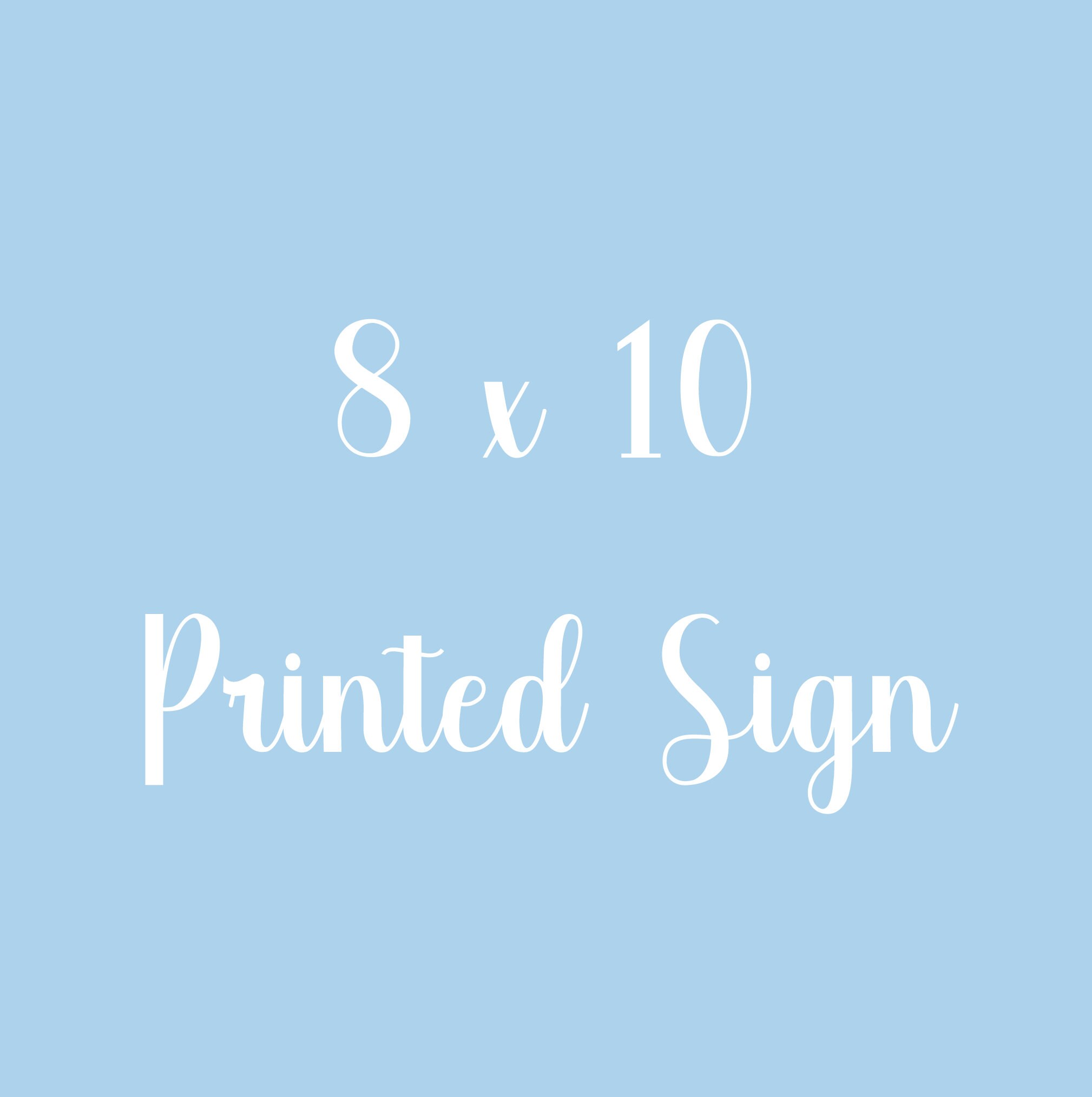 8 X 10 Printed Sign - Etsy