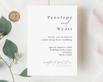 May include: A white wedding invitation card with black text. The card reads "Penelope and Wyatt invite you to join in celebrating their wedding 2pm on August 6, 2025 Wedding Venue Name 1234 Main St Big City, US 12345 reception to follow"