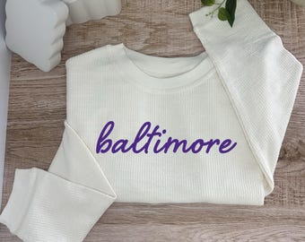 Baltimore Embroidered Corduroy Crewneck Pullover - ADULT UNISEX SIZING