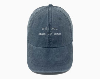 Will You Shut Up Man | Biden Embroidered Pigment-Dyed Baseball Cap (Typewriter Font)