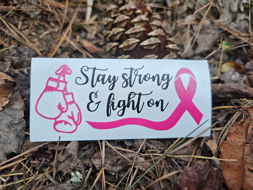 Stay Strong Fight on Cancer Ribbon Vinyl Decal - Car, Laptop, Bottle - Etsy