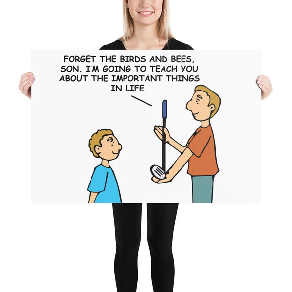 Forget the Birds and Bees, Son. I'm Going to Teach You About the Important Things in Life |Funny Cartoon | Golf Gift | Poster