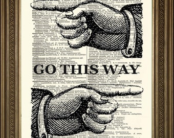 Go This Way Print: Pointing Fingers Art, Printed on Vintage Dictionary Page