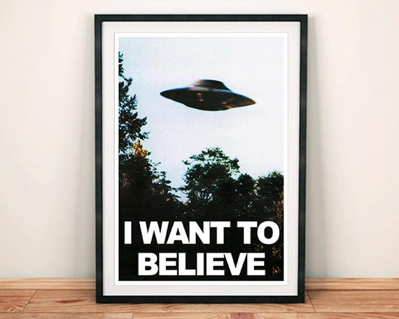 TV X-files Poster: I Want to Believe UFO Print - Etsy