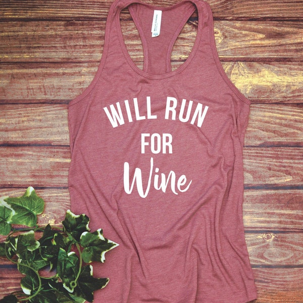 Will Run For Wine - Funny Running Shirt - Running Tank Top - Running Shirt - Workout Shirt - Fit Tee - Fitness - Will Run For Wine - Wino