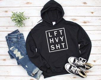 LFT HVY SHT - Funny Workout Hoodie - Lift Heavy - Fitness Sweatshirt - Workout- Crossfit - Fit Tee - Fitness - Lifting Hoodie