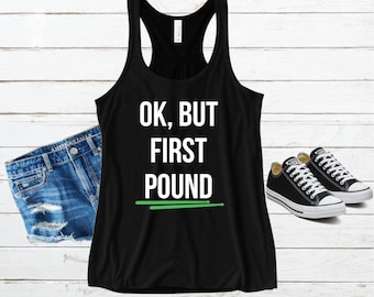 Ok, but first pound - Workout Tank - Pound Workout - Pound Tank Top - Racerback - Drumsticks - Fitness Shirt - Pound