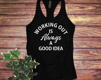 Working out is always a good idea - Funny Workout Shirt - Running Shirt - Workout Shirt - Fit Tee - Fitness - Gym Shirt - Lft Hvy Sht
