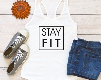 Stay Fit - Fitness Tank Top - Gym Shirts Women - Workout Shirt - Fit Tee - Fitness