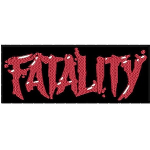 May include: A black and red embroidered patch with the word "FATALITY" in a dripping, bloody font.