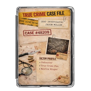 May include: A clear phone case featuring a "True Crime Case File" design. The design includes crime scene tape, a lead investigator's name, case number, victim profile, and evidence tags. The victim profile lists "Podcaster", "True Crime Fan", and "Netflix Binger".
