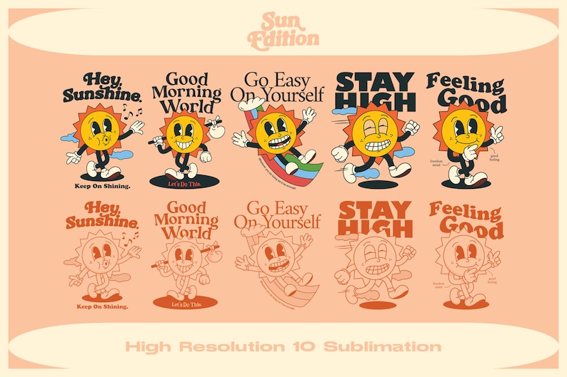 Puede incluir: Diez ilustraciones digitales de un sol de dibujos animados con diferentes frases. Las frases son "Hey Sunshine, Keep On Shining", "Good Morning World, Let's Do This", "Go Easy On Yourself", "Stay High", y "Feeling Good".