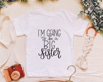 I'm going to be a big sister t shirt ,Big Sister Shirt , sibling shirts, pregnancy reveal, big sister announcement, baby announcement