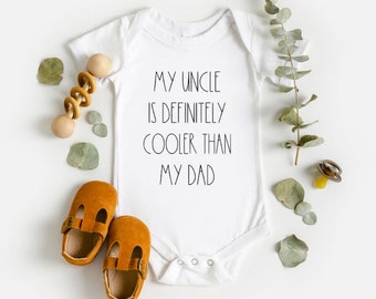 Uncle Onesie, My Uncle is cooler than my Dad onesie , Uncle Baby Announcement, Pregnancy Announcement, Baby Shower Gift, Gift From Uncle