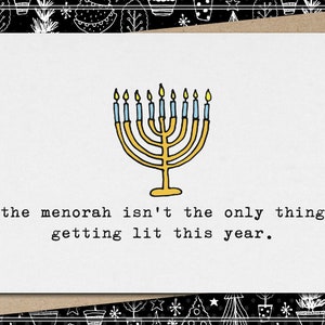 the menorah isn&#39;t the only thing getting lit this year. // funny & sarcastic hanukkah greeting card // mature