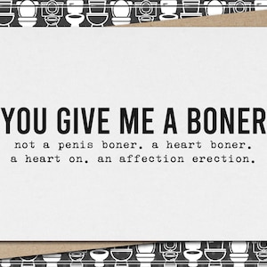 you give me a heart boner - an affection erection // funny & sarcastic love greeting card for her // mature