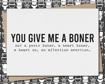 you give me a heart boner - an affection erection // funny & sarcastic love greeting card for her // mature