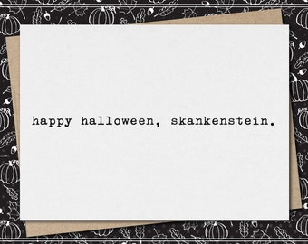 happy halloween, skankenstein. // funny & sarcastic Halloween greeting card for her // mature