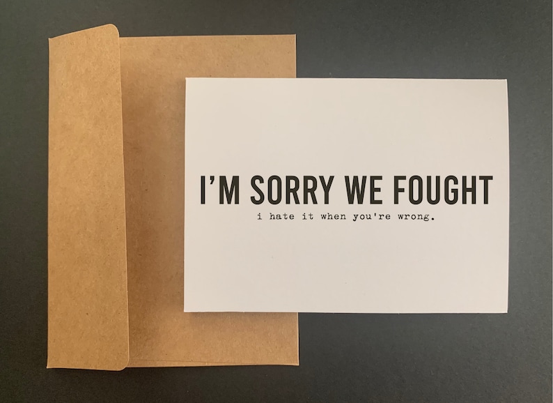 sorry we fought i hate it when you're wrong // funny & sarcastic apology greeting card // forgive me 画像 3