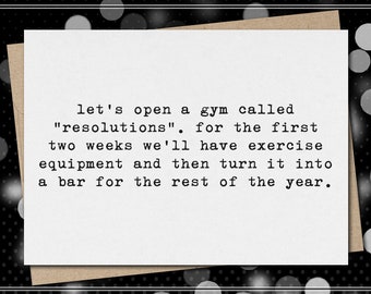 gym called "resolutions" - first 2 weeks exercise equipment - turn into a bar for rest of year // funny & sarcastic new year's greeting card