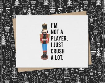 i'm not a player, i just crush a lot. // funny and sarcastic christmas card