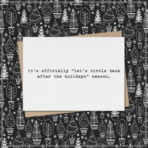 it's officially "let's circle back after the holidays" season. // funny & sarcastic christmas greeting card
